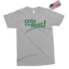 only the best Exclusive T-shirt