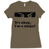 it's okay i'm a ninja Ladies Fitted T-Shirt
