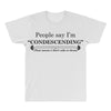 people say i'm condescending All Over Men's T-shirt