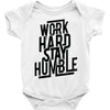 Work Hard, Stay Humble Baby Onesie