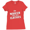 naked under these clothes tie dye Ladies Fitted T-Shirt