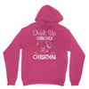 drink up grinches it's christmas Unisex Hoodie