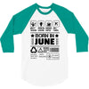 Born In June 3/4 Sleeve Shirt