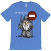 you shall not pass!! T-Shirt
