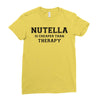 Nutella Is Cheaper Than Therapy Ladies Fitted T-Shirt