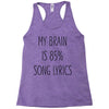 my brain is 85% song lyrics Racerback Tank