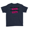 well behaved women seldom make history Youth Tee