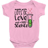 Made With Lots Of Love And a Little Science Baby Bodysuit