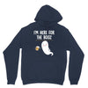 Im Here For The Booz Hoodie