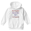 my daughter knows best shes anengineer Youth Hoodie