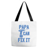 papa can fix it Tote Bags