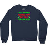 imake horrible since puns but only periodicaly Crewneck Sweatshirt