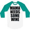 mamma needs some vino divertente 3/4 Sleeve Shirt