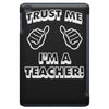 trust me i'm a teacher iPad Mini