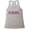 be rational Racerback Tank