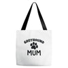 greyhound mum Tote Bags