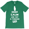 Keep Calm And Put 3 Fingers Up T-Shirt