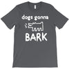 the janoskians dogs gonna bark T-Shirt