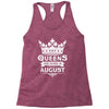 Queens Are Born In August Racerback Tank