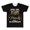 april girl is a perfect combination of princess and warrior All Over Men's T-shirt