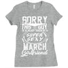 This Guy Is Taken By A Super Sexy March Girlfriend Ladies Fitted T-Shirt
