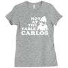 not at the table carlos hangover Ladies Fitted T-Shirt
