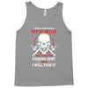 I Will Find Your Fishing Spot And I Will Fish It Tank Top