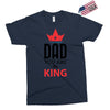 dad you are the king Exclusive T-shirt
