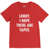 Lordy I Hope there Are Tapes V-Neck Tee