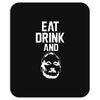 eat drink and b Mousepad