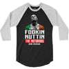 the notorious conor mcgregor fookin nuttin 3/4 Sleeve Shirt