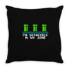 definitely in my zone Throw Pillow