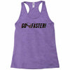 go faster Racerback Tank