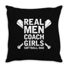 Real Men Coach Girls Softball Dad Throw Pillow