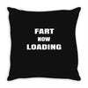 fart  loading Throw Pillow