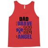 my dad was so brave god made him an angel Tank Top