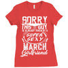 This Guy Is Taken By A Super Sexy March Girlfriend Ladies Fitted T-Shirt