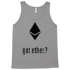 got ether ? Tank Top