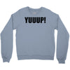 yuup humour Crewneck Sweatshirt