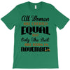all women are created equal but only the best are born in november T-Shirt