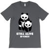 Still Alive Bitches T-Shirt