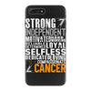 Strong Independent Motivated Cancer iPhone 7 Plus Case