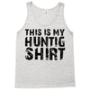 This Is My Hunting Shirt Tank Top