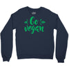 go vegan Crewneck Sweatshirt