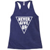 never give up Racerback Tank