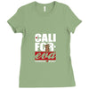 cali foreva Ladies Fitted T-Shirt