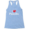I love Penicillin Racerback Tank