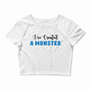I've Created A Monster Infant Monster Crop Top