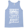 This Guy Is Taken By A Super Sexy August Girlfriend Tank Top