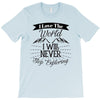 i love the world i will never stop exploring T-Shirt